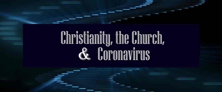 Christianity, the Church & Coronavirus