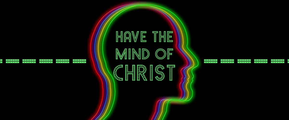 Have the Mind of Christ