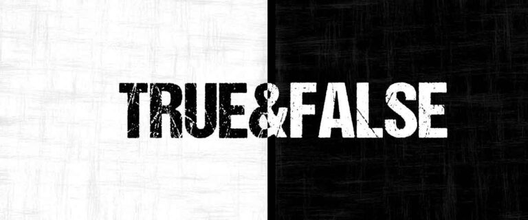 True & False