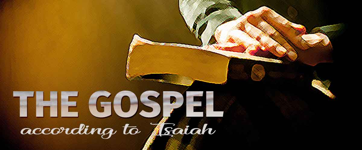 The Gospel According to Isaiah