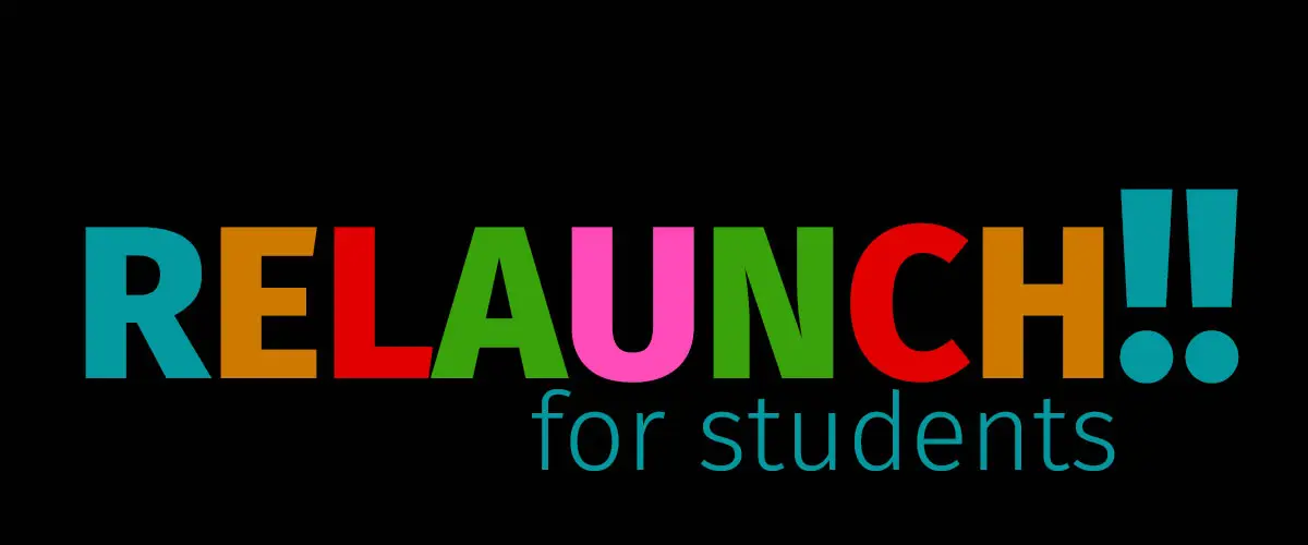Relaunch for Students
