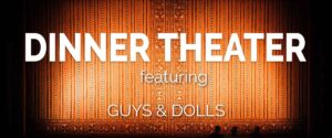 Dinner Theater - Guys and Dolls
