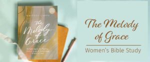 The Melody of Grace Women's Bible Study
