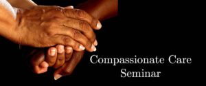 Compassionate Care Seminar