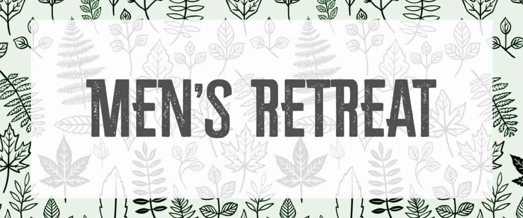 Men's Retreat