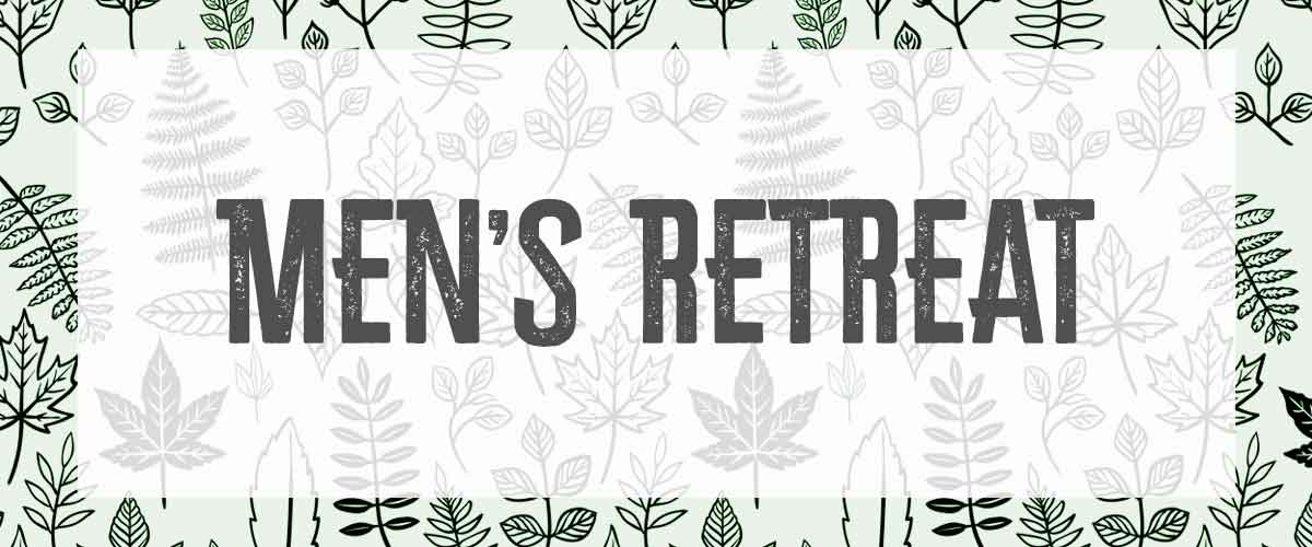Men's Retreat
