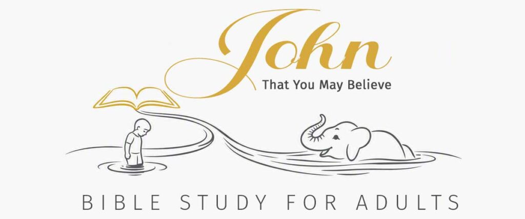 John: That You May Believe Bible Study