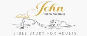 John: That You May Believe Bible Study