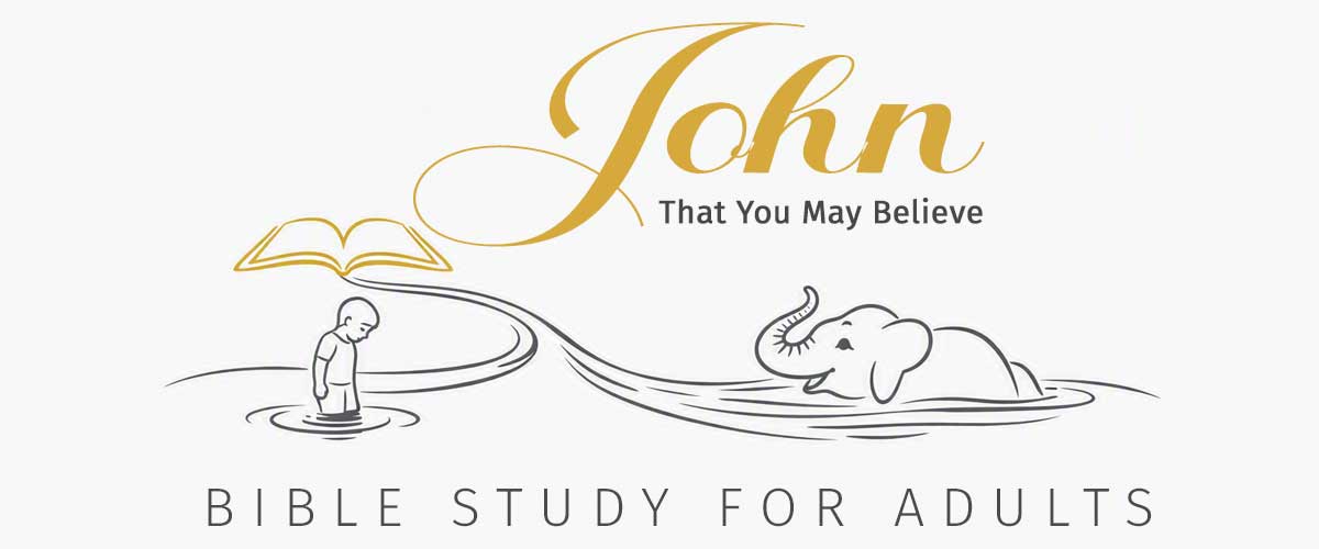 John: That You May Believe Bible Study